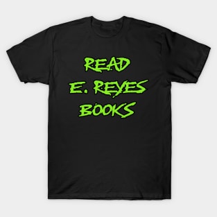 Read E. Reyes T-Shirt